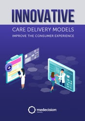 Innovative Care Delivery Models Improve The Consumer Experience v1
